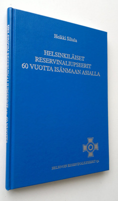 Heikki Siltala : Helsinkiläiset reservinaliupseerit 60 vu...