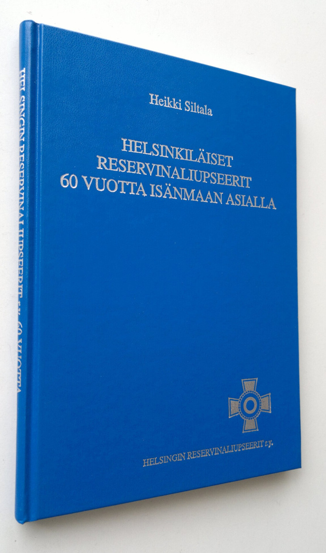 Heikki Siltala : Helsinkiläiset reservinaliupseerit 60 vu...