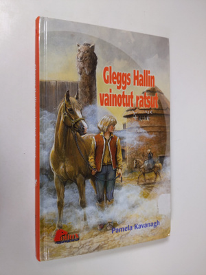 Pamela Kavanagh : Gleggs hallin vainotut ratsut
