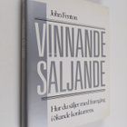 John Fenton : Vinnande säljande : hur du säljer med framg... - pikkukuva 1