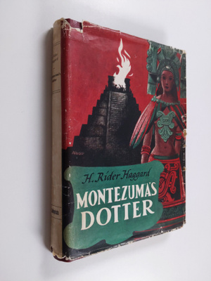 Erik Dahlberg ym. : Montezumas dotter