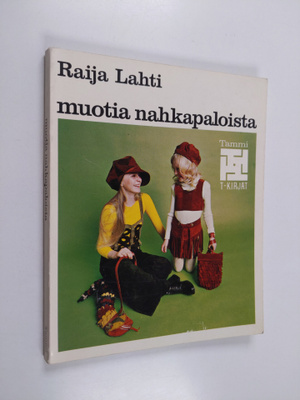 Raija Lahti : Muotia nahkapaloista