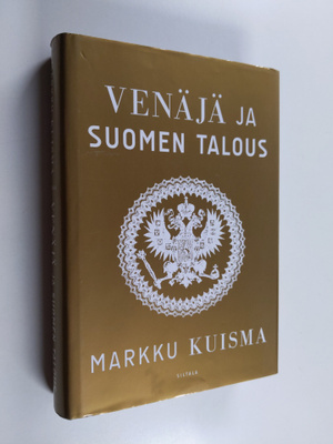 Markku Kuisma : Venäjä ja Suomen talous : 1700-2015