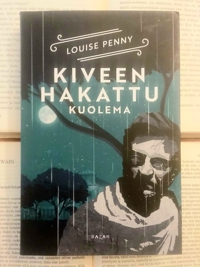 Louise Penny - Kiveen hakattu kuolema (sid.)