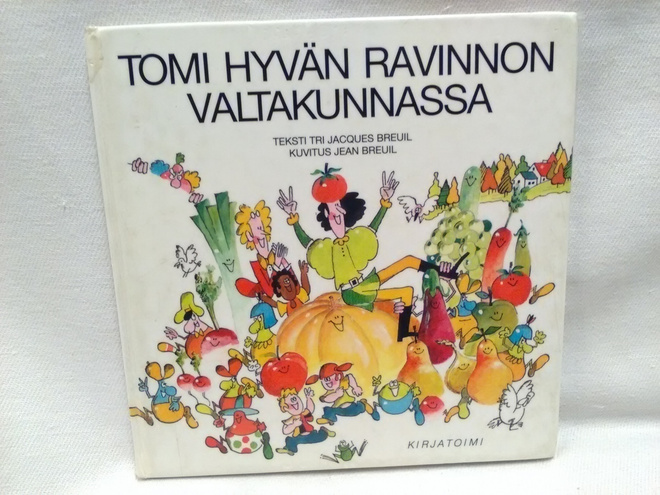Tomi hyvän ravinnon valtakunnassa - Jacques Breuil (sid.)
