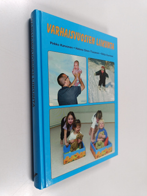 Pirkko Karvonen : Varhaisvuosien liikunta
