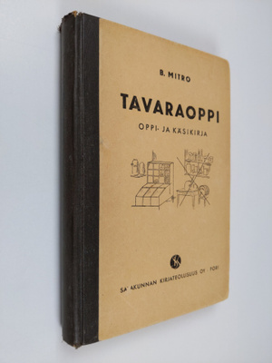 B. Mitro : Tavaraoppi : oppi- ja käsikirja