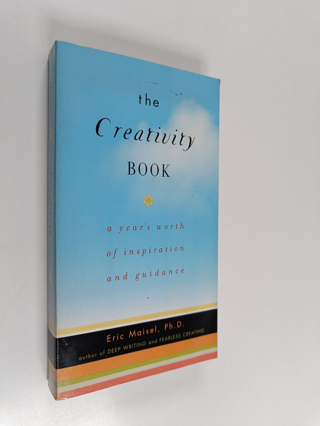 Eric Maisel : The creativity book : a year's worth of ins...