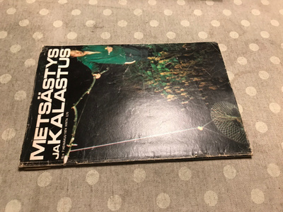 METSÄSTYS JA KALASTUS 7/1974 HYVÄ