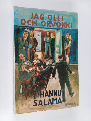 Hannu Salama : Jag, Olli och Orvokki
