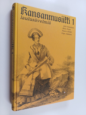 Ahti Sonninen : Kansanmusiikki 1 : Laulusävelmiä