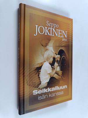 Seppo Jokinen : Seikkailuun isän kanssa