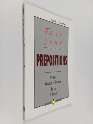 Peter Watcyn-Jones : Test your prepositions