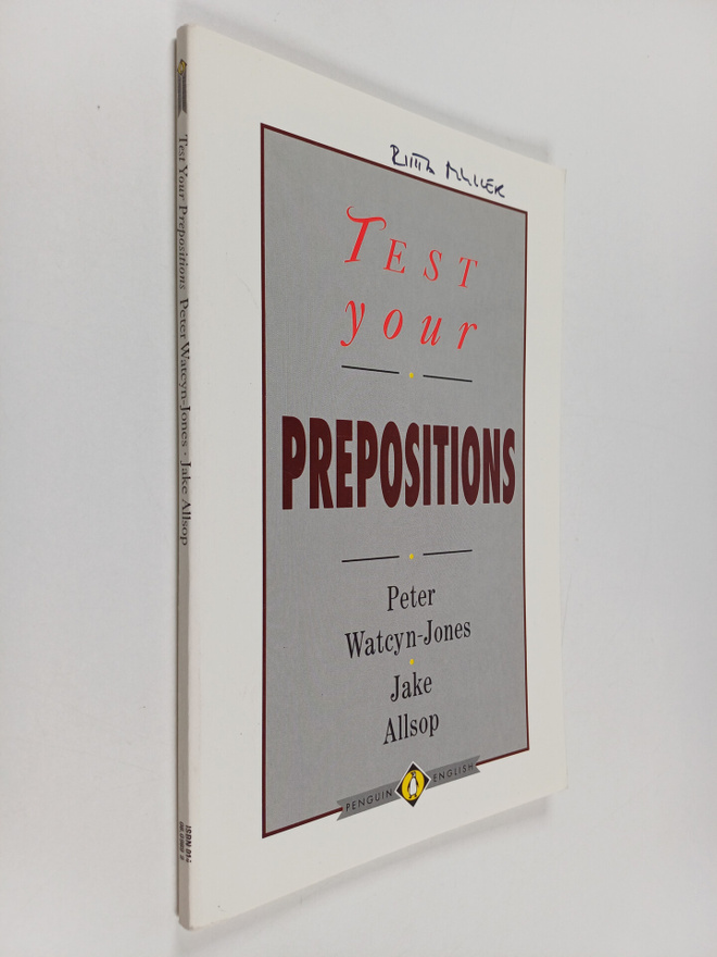 Peter Watcyn-Jones : Test your prepositions