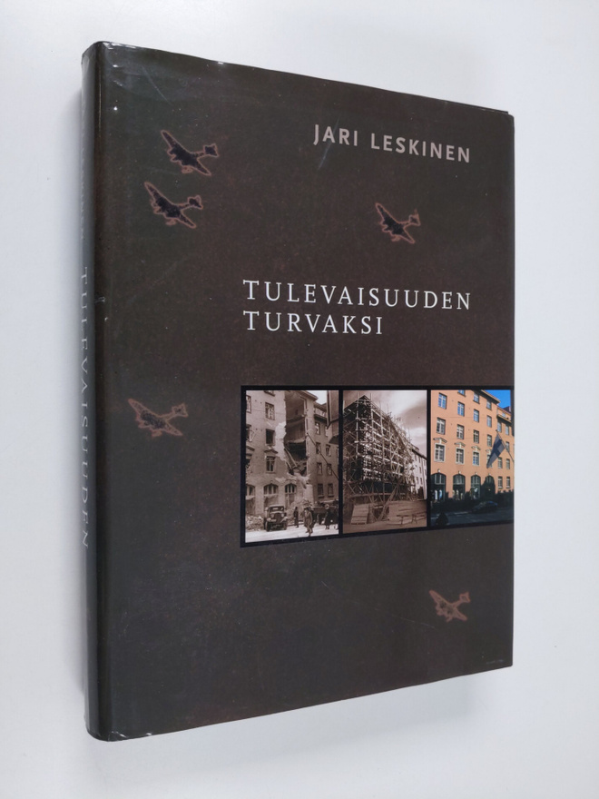 Jari Leskinen : Tulevaisuuden turvaksi : Sotavahinkoyhdis...