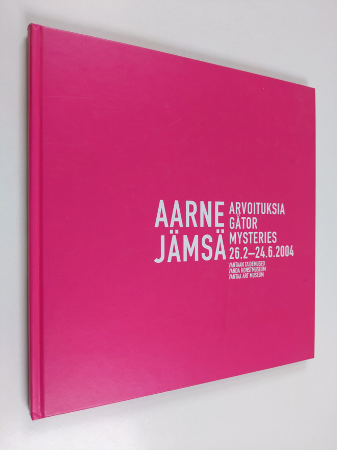Aarne Jämsä : Arvoituksia 26.2.-24.6.2004