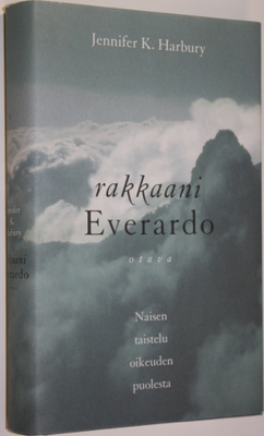 Jennifer K. Harbury : Rakkaani Everardo : naisen taistelu...