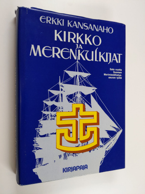Erkki Kansanaho : Kirkko ja merenkulkijat : sata vuotta S...
