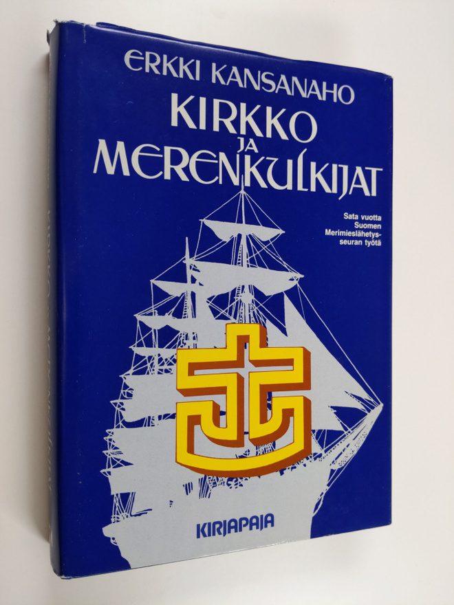 Erkki Kansanaho : Kirkko ja merenkulkijat : sata vuotta S...