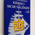 Erkki Kansanaho : Kirkko ja merenkulkijat : sata vuotta S... - pikkukuva 1