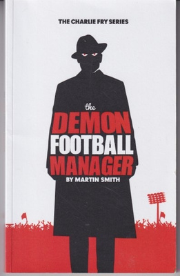 Martin Smith: The Demon Football Manager