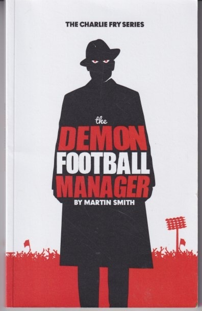 Martin Smith: The Demon Football Manager