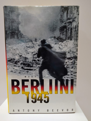Berliini 1945 - Anthony Beevor (sid.)