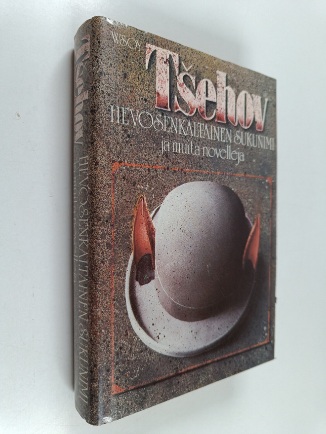 Anton Tsehov : Hevosenkaltainen sukunimi ja muita novelleja