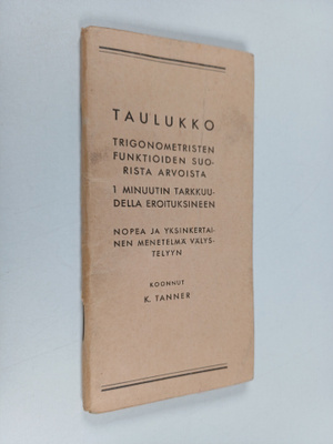 K. Tanner : Taulukko trigonometristen funktioiden suorist...