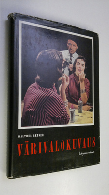 Walther Benser : Värivalokuvaus käytännössä