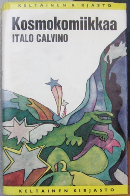 Italo Calvino: Kosmokomiikkaa, Tammi 1969. 159 s.