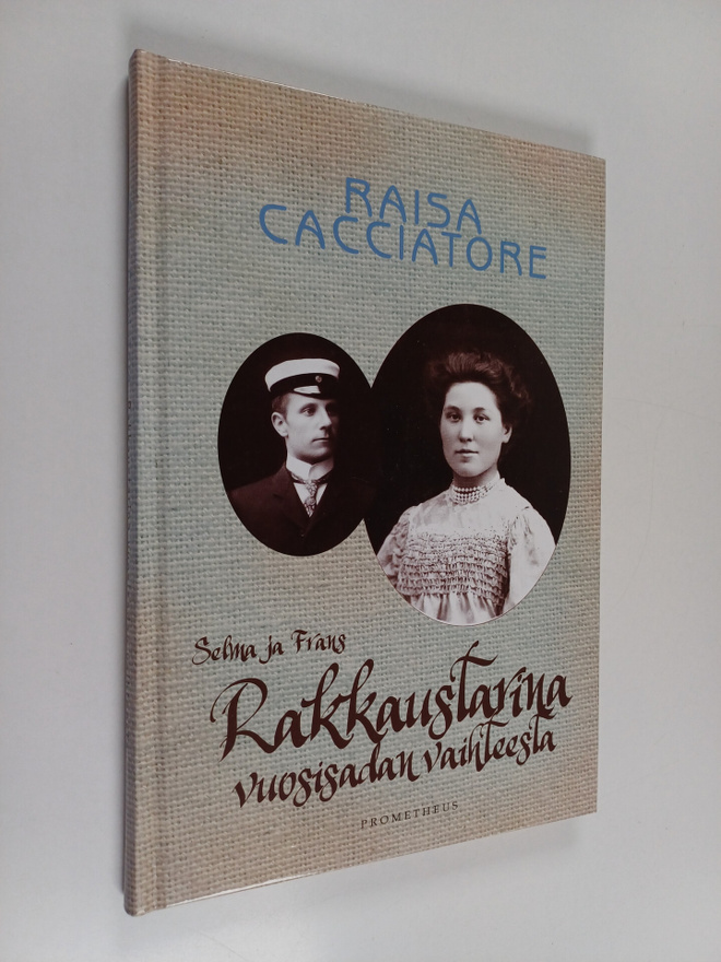 Raisa Cacciatore : Rakkaustarina vuosisadan vaihteesta : ...