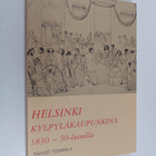 Päiviö Tommila : Helsinki kylpyläkaupunkina 1830 - 50 -lu... - pikkukuva 1