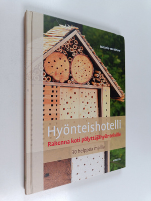 Melanie von Orlow : Hyönteishotelli : rakenna koti pölytt...