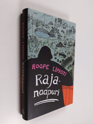 Roope Lipasti : Rajanaapuri