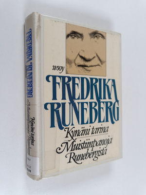 Fredrika Runeberg : Kynäni tarina : Muistiinpanoja Runebe...