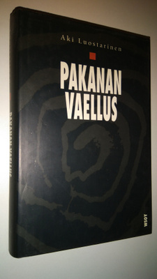 Aki Luostarinen : Pakanan vaellus (signeerattu)