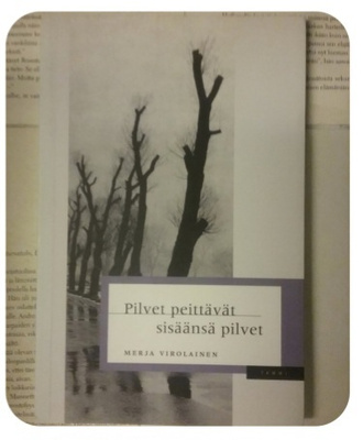 Merja Virolainen - Pilvet peittävät sisäänsä pilvet (nid.)