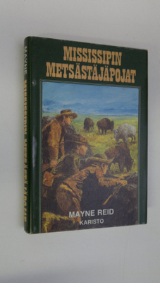 Mayne Reid : Mississipin metsästäjäpojat