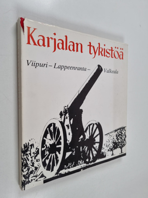 Karjalan tykistöä : Viipuri-Lappeenranta-Valkeala