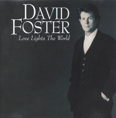 David Foster - Love Lights The World (CD)