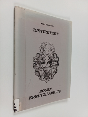 Niilo Rissanen : Ristiretket ; Rosenkreutzilaisuus
