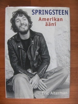 Eric Alterman: Bruce Springsteen - Amerikan ääni
