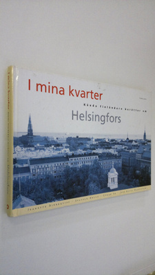 Jeanette Björkqvist : I mina kvarter : kända finländare b...