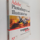 Adobe Systems : Adobe Photoshop 5.5 and Adobe Illustrator... - pikkukuva 1