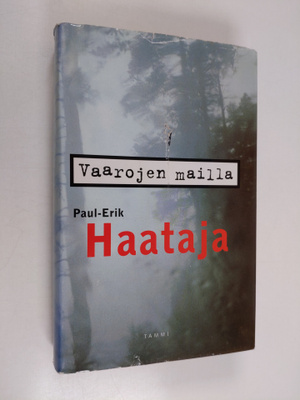 Paul-Erik Haataja : Vaarojen mailla