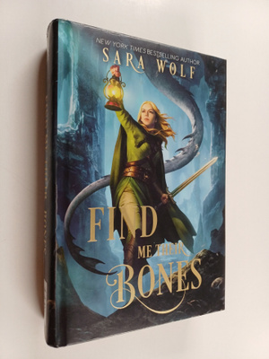 Sara Wolf : Find me their bones