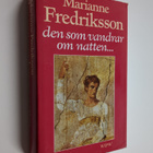 Marianne Fredriksson : Den som vandrar om natten... : roman - pikkukuva 1