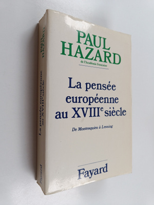 Paul Hazard : La pensee europeenne au XVIIIeme siecle - d...