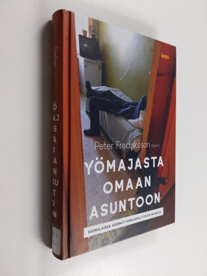 Yömajasta omaan asuntoon : suomalaisen asunnottomuuspolit...